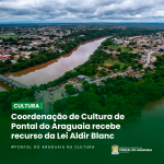 Coordenação de Cultura de Pontal do Araguaia recebe recurso da Lei Aldir Blanc